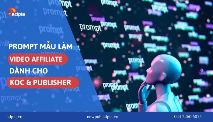 4 prompt làm Video Affiliate chuẩn viral dành cho KOC và Publisher